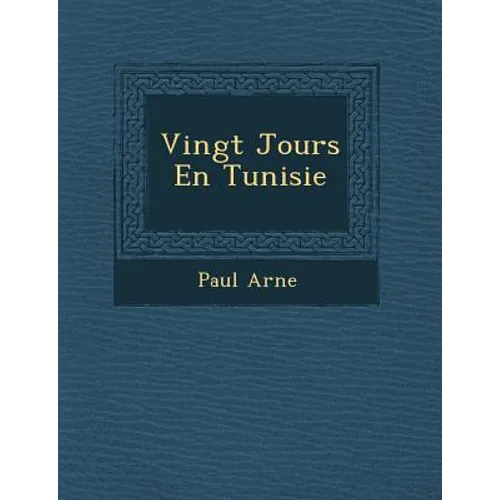 Vingt Jours En Tunisie