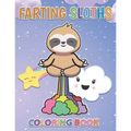 Farting Sloths Coloring Book: Kawaii Sloth Designs For Kids And Adults