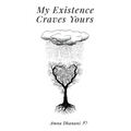 My Existence Craves Yours