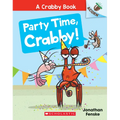Party Time, Crabby!: An Acorn Book (a Crabby Book #6): Volume 6