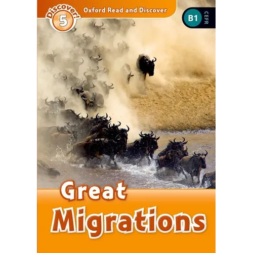 Oxford Read and Discover: Level 5: 900-Word Vocabularygreat Migrations