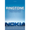 Ringtone: Exploring the Rise and Fall of Nokia in Mobile Phones