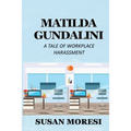 Matilda Gundalini: A Tale of Workplace Harassment