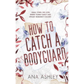 How to Catch a Bodyguard: A best friends to lovers, second chance MM romance