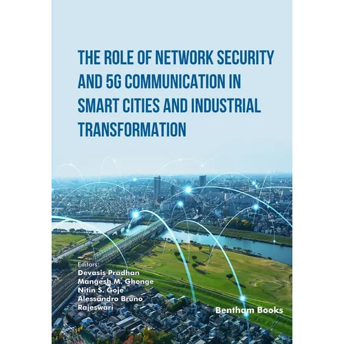 The Role of Network Security and 5G Communication in Smart Cities and Industrial Transformation