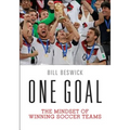 One Goal: The Mindset of Winning Soccer Teams