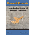 Research Prompts: 800+ Student-Centered, Research Challenges
