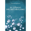 El Código del Metabolismo