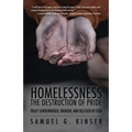 Homelessness, The Destruction of Pride: Truly Surrendered, Broken, and Blessed by God