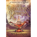 The Wishkeeper's Redemption: A Twisted Tale of History