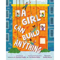 A Girl Can Build Anything