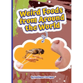 Weird Foods from Around the World
