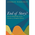 End of Story?: Same-Sex Relationships and the Narratives of Evangelical Mission