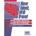 Have Talent, Will Travel: Directory of Authors, Illustrators and Storytellers West of the Mississippi