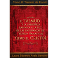 El Talmud y la Sabiduría Rabínica a la luz de las Enseñanzas de Yeshua Hamashiaj, Jesús el Cristo: Tomo II: Tratado de Eruvin
