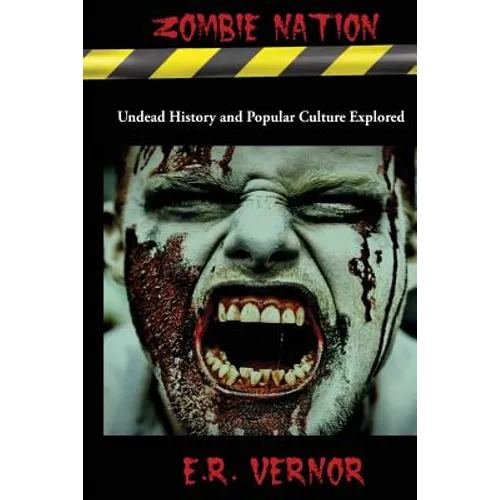 Zombie Nation Undead History and Popular Culture Explored