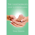 The Lightworker's Guide to Everyday Karma