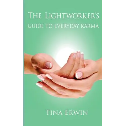 The Lightworker's Guide to Everyday Karma