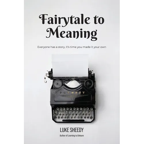 Fairytale to Meaning