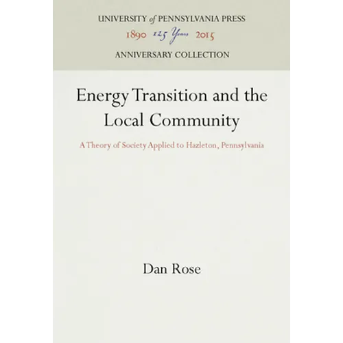 Energy Transition and the Local Community: A Theory of Society Applied to Hazleton, Pennsylvania