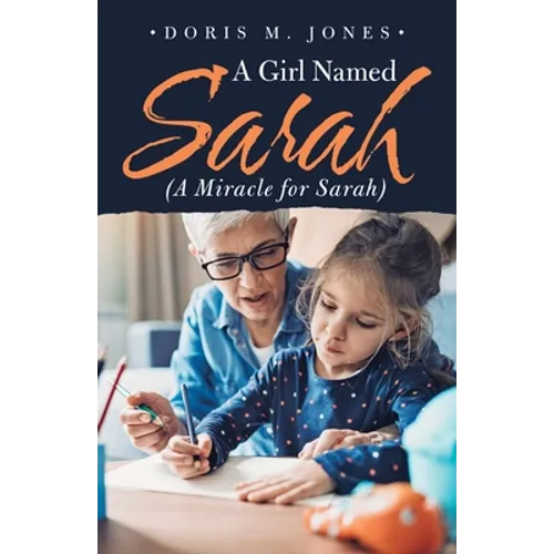 A Girl Named Sarah (A Miracle for Sarah)