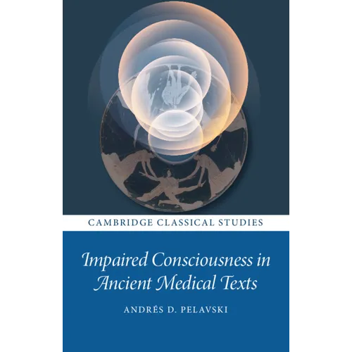 Impaired Consciousness in Ancient Medical Texts
