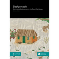 Slaafgemaakt: Rethinking Enslavement in the Dutch Caribbean