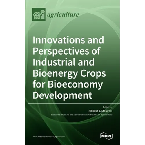 Innovations and Perspectives of Industrial and Bioenergy Crops for Bioeconomy Development