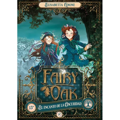 Fairy Oak 2. El Encanto de la Oscuridad. (Ed. Aniversario) -V2*