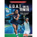 G.O.A.T. En El Tenis (Tennis's G.O.A.T.): Serena Williams, Roger Federer Y Más