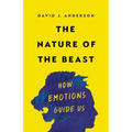 The Nature of the Beast: How Emotions Guide Us