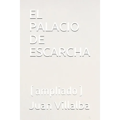 El Palacio de Escarcha: (ampliado)
