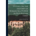 Studies on the History of Roman Sea-power in Republican Times