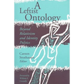 A Leftist Ontology: Beyond Relativism and Identity Politics