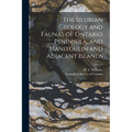 The Silurian Geology and Faunas of Ontario Peninsula, and Manitoulin and Adjacent Islands [microform]