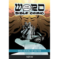 The Book of Ruth: Word for Word Bible Comic: NIV Translation
