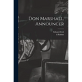 Don Marshall, Announcer