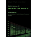 Laboratorio di Tecnologie Musicali - Teoria e Pratica per i Licei Musicali, le Scuole di Musica e i Conservatori - Volume 2