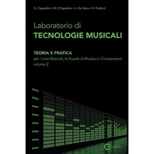 Laboratorio di Tecnologie Musicali - Teoria e Pratica per i Licei Musicali, le Scuole di Musica e i Conservatori - Volume 2