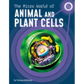 The Micro World of Animal and Plant Cells