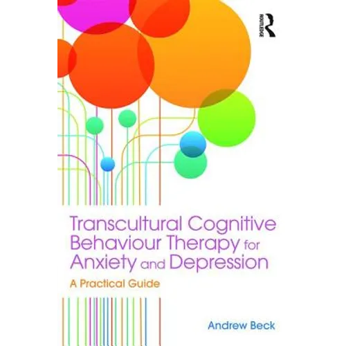 Transcultural Cognitive Behaviour Therapy for Anxiety and Depression: A Practical Guide