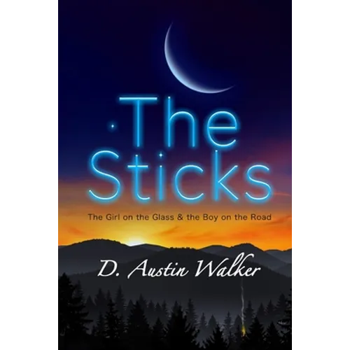 The Sticks: The Girl on the Glass and the Boy on the Road