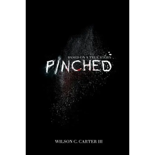 Pinched: The True Story of Surviving the Colombian Cartel
