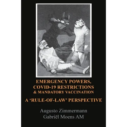 Emergency Powers, Covid-19 Restrictions & Mandatory Vaccination: A 'Rule-Of-Law' Perspective