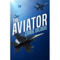 The Aviator: A Novel of the Sino-American War