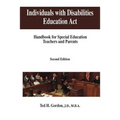 Individuals with Disabilities Education Act: Handbook for Special Education Teachers and Parents