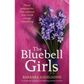 The Bluebell Girls: An absolutely gorgeous and uplifting summer romance