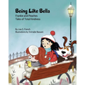 Being Like Bella: A children's book about empathy and compassion and the importance of accepting others for who they are.