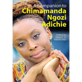 A Companion to Chimamanda Ngozi Adichie