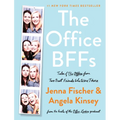 The Office Bffs: Tales of the Office from Two Best Friends Who Were There